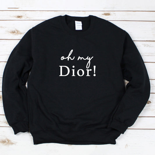 Oh My Dior Sweatshirt!